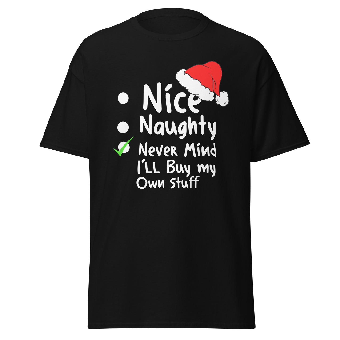 Nice Naughty Never Mind (classic tee)