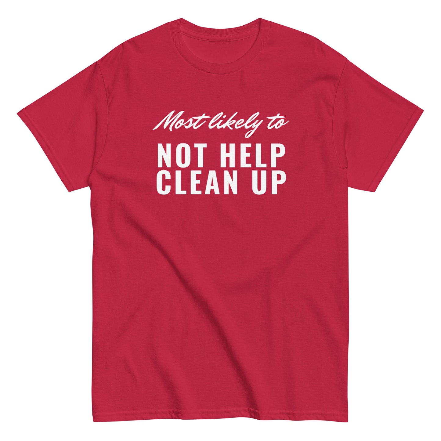 NOT HELP CLEAN UP (classic tee)