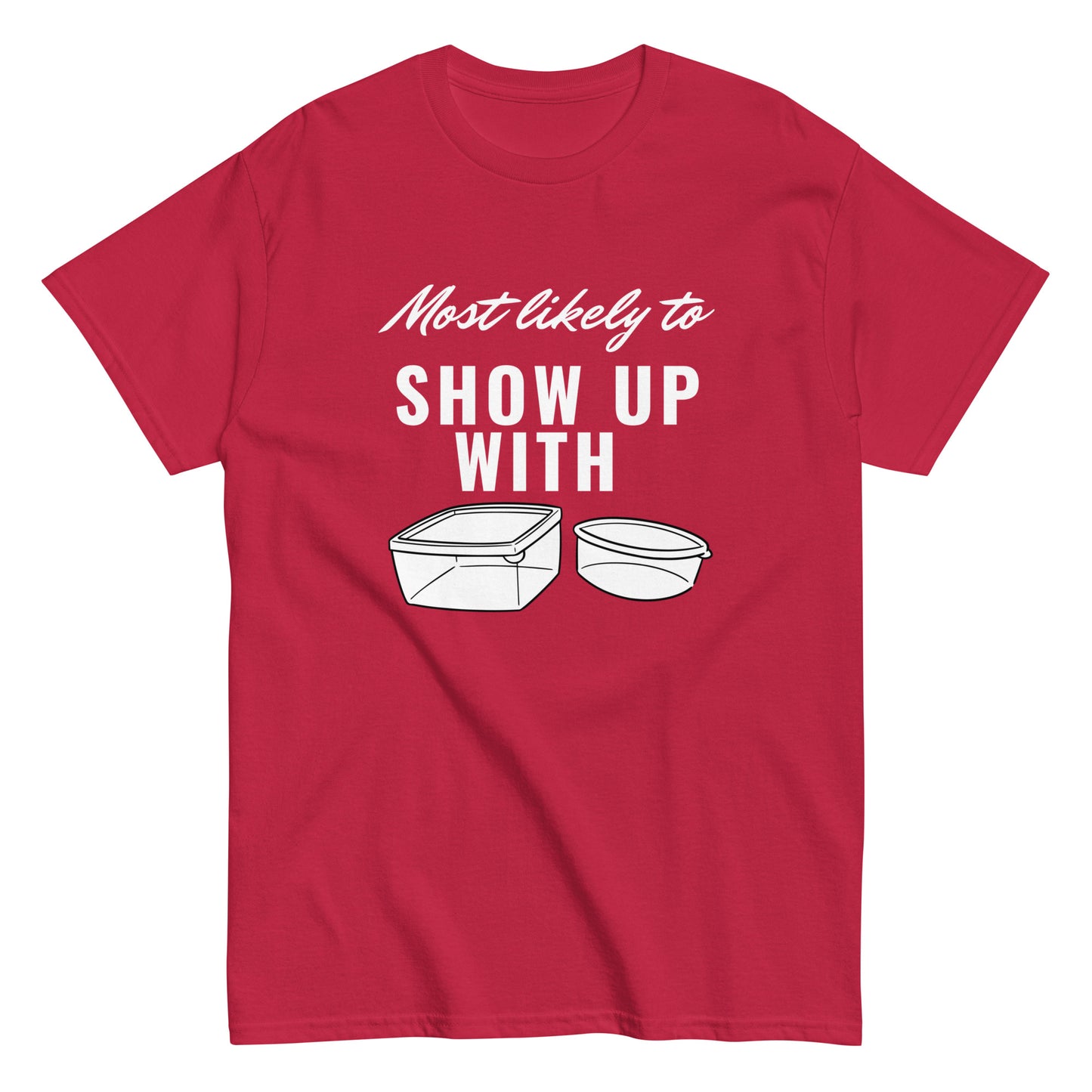 SHOW UP WITH  (classic tee)