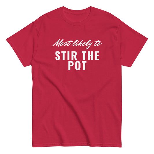 STIR THE POT (classic tee)