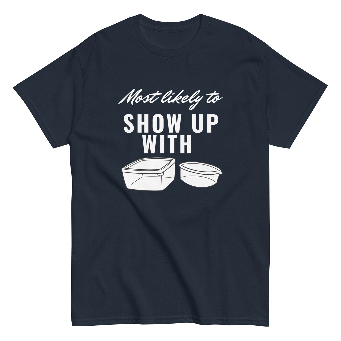 SHOW UP WITH  (classic tee)