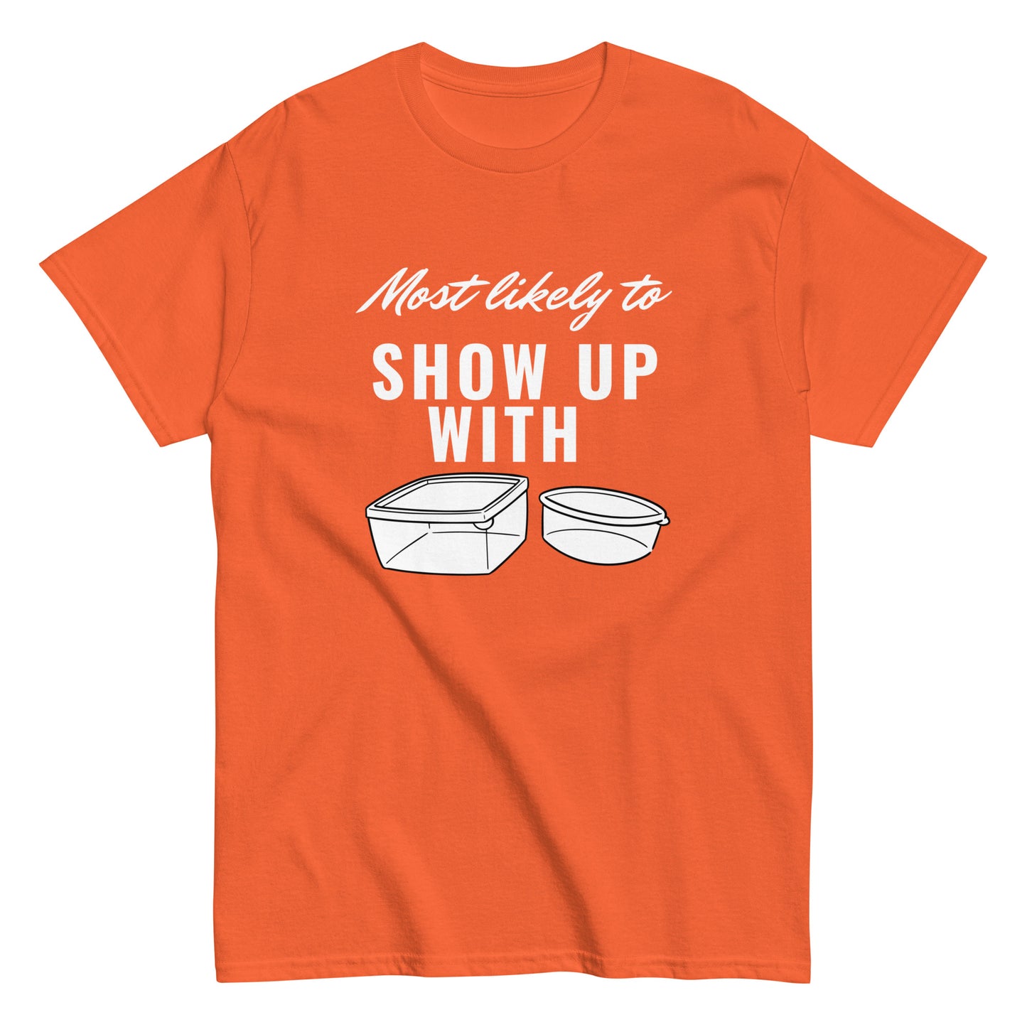 SHOW UP WITH  (classic tee)