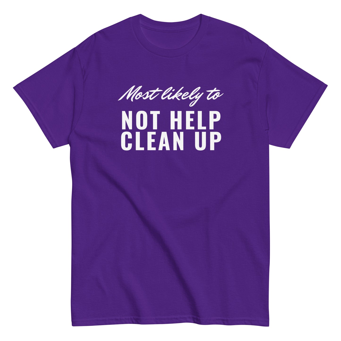 NOT HELP CLEAN UP (classic tee)