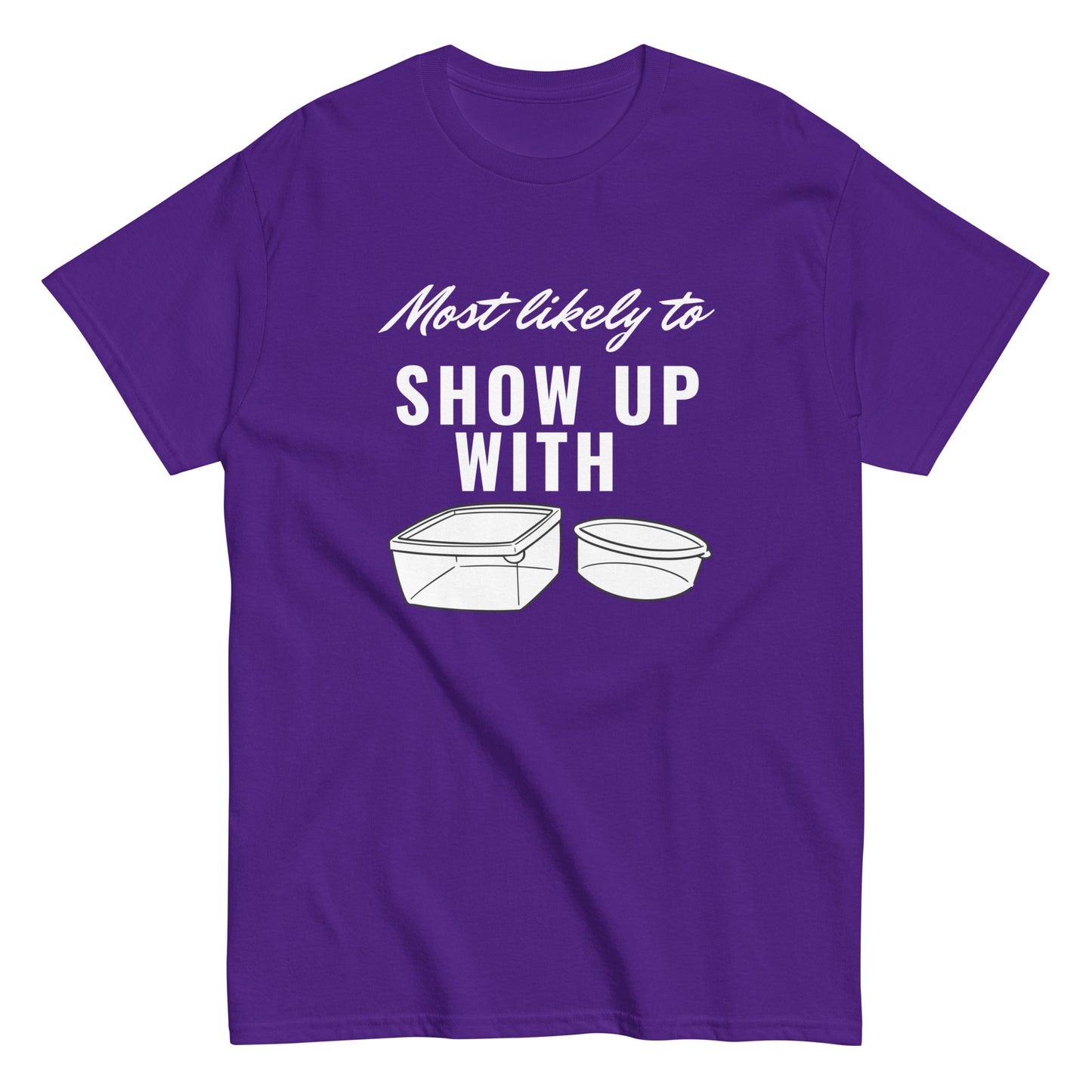 SHOW UP WITH  (classic tee)