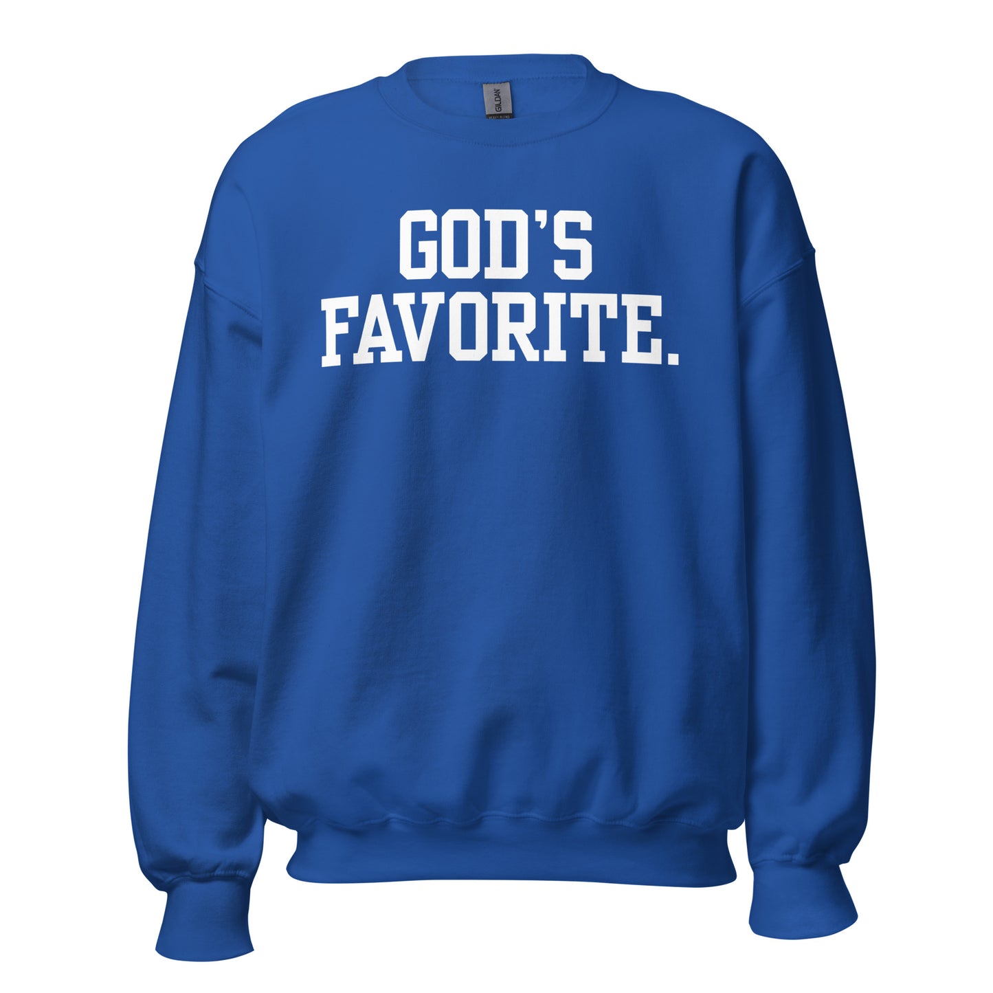 GOD'S FAVORITE. (Unisex) Sweatshirt