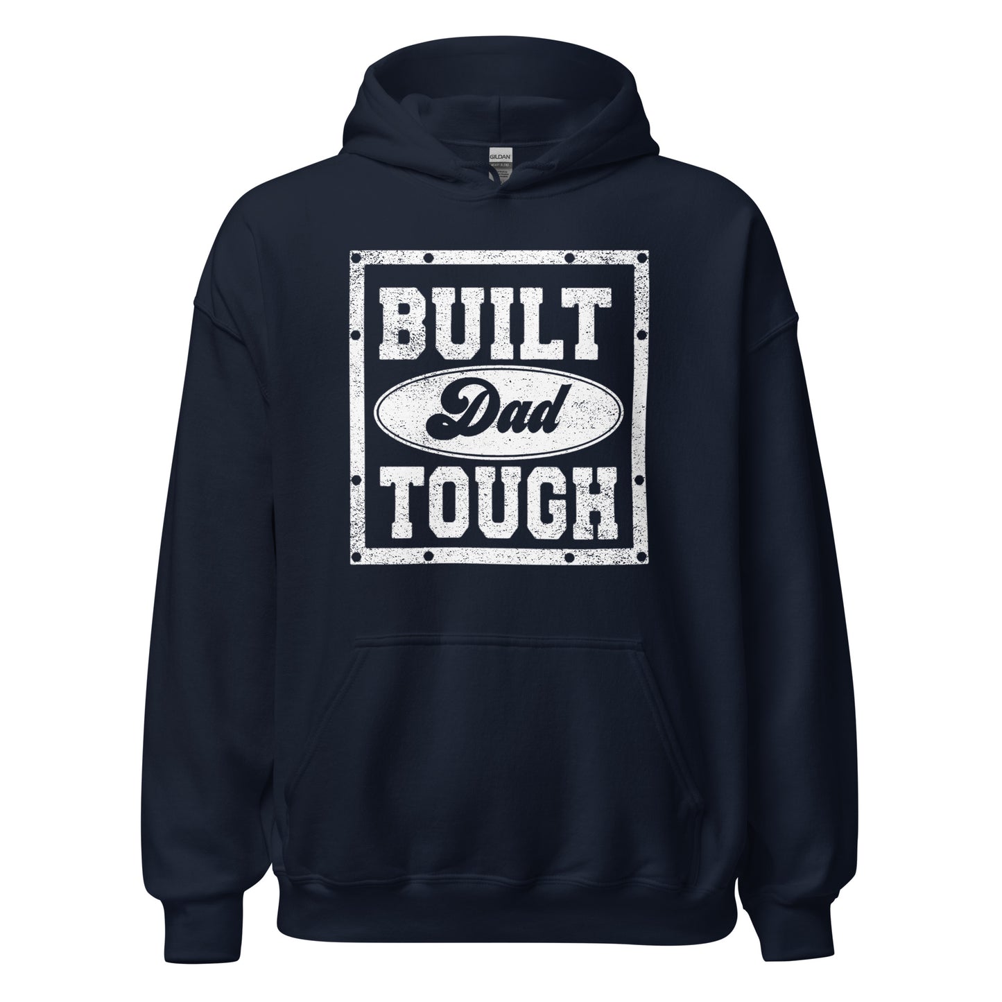 Built Dad Tough (Unisex) Hoodie