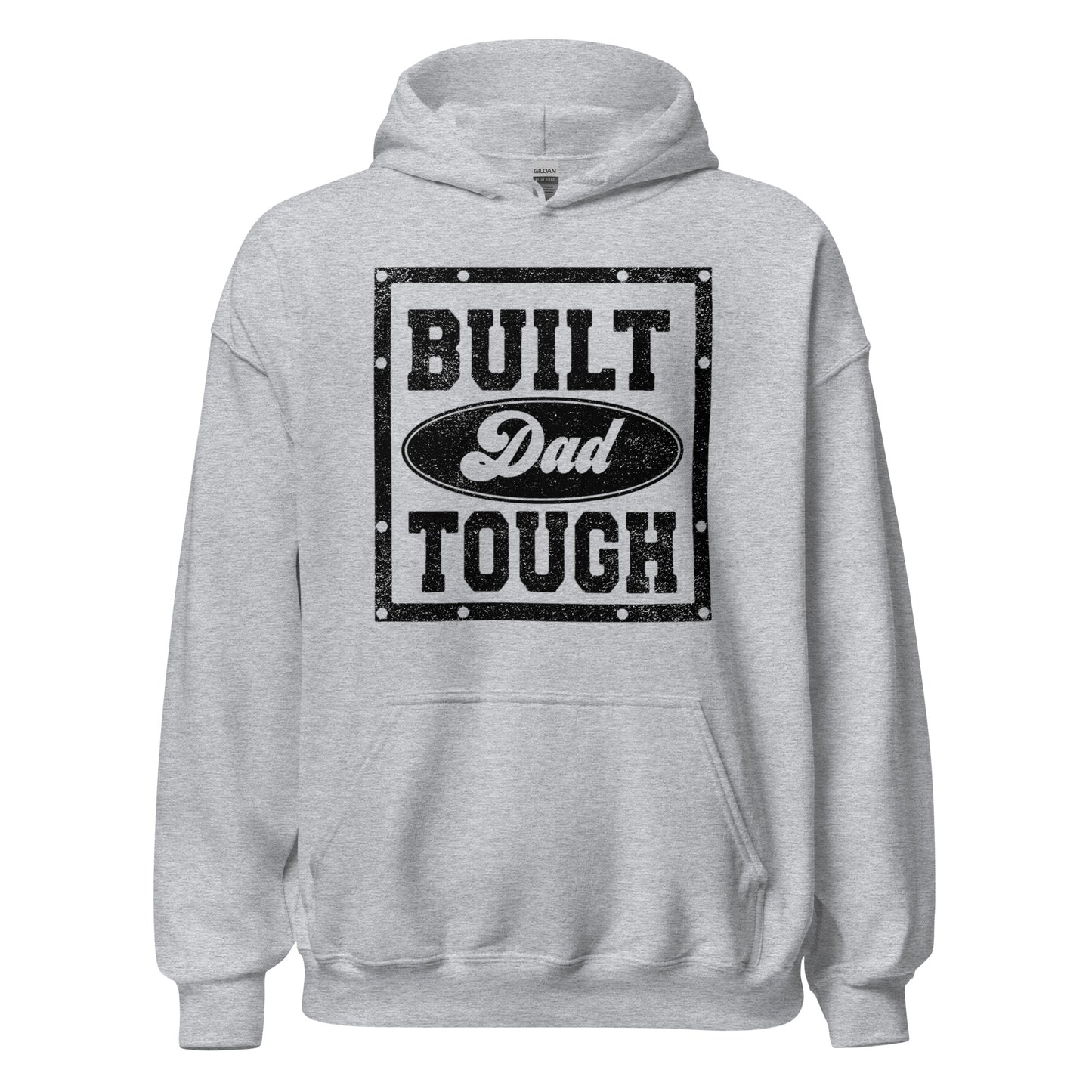 Built Dad Tough (Unisex) Hoodie