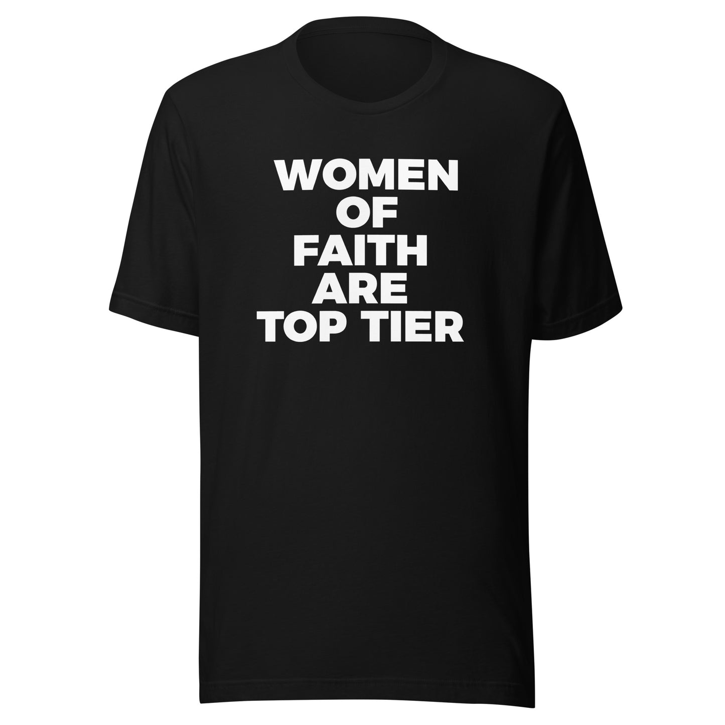 Women of Faith Are Top Tier T-Shirt