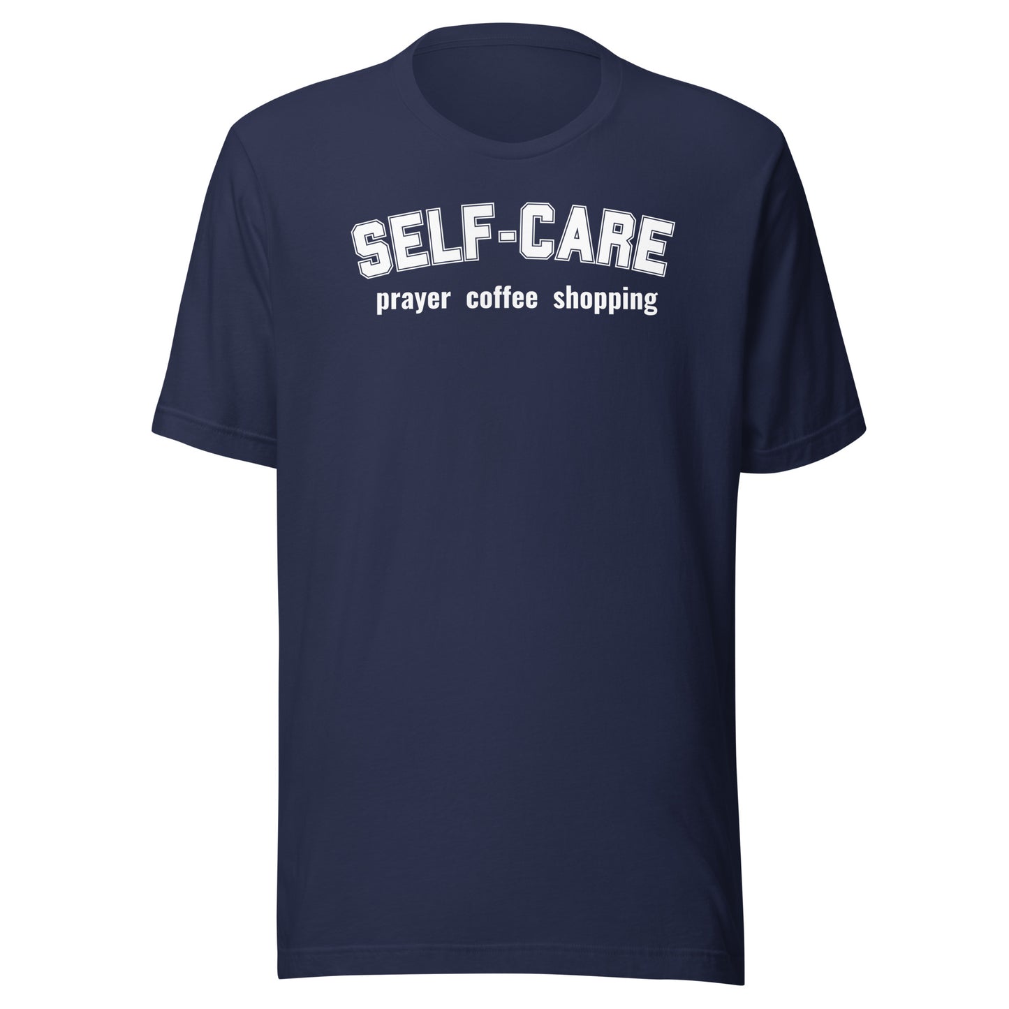 Self-Care Prayer Coffee Shopping Unisex T-Shirt