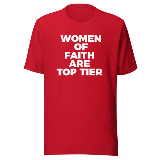 Women of Faith Are Top Tier T-Shirt