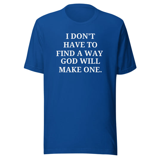 God Will Make One T-Shirt