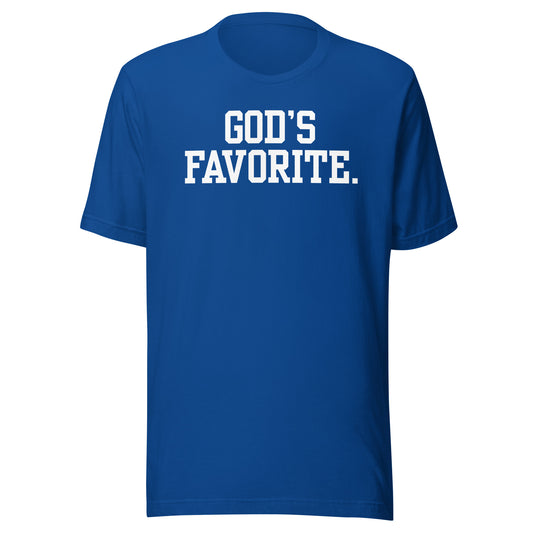 GOD'S FAVORITE. (Unisex) T-Shirt