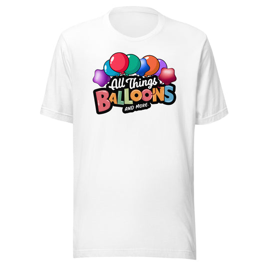 ALL THINGS BALLOONS AND MORE (Unisex t-shirt)