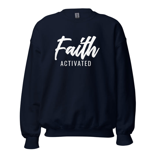 Faith Activated Sweatshirt