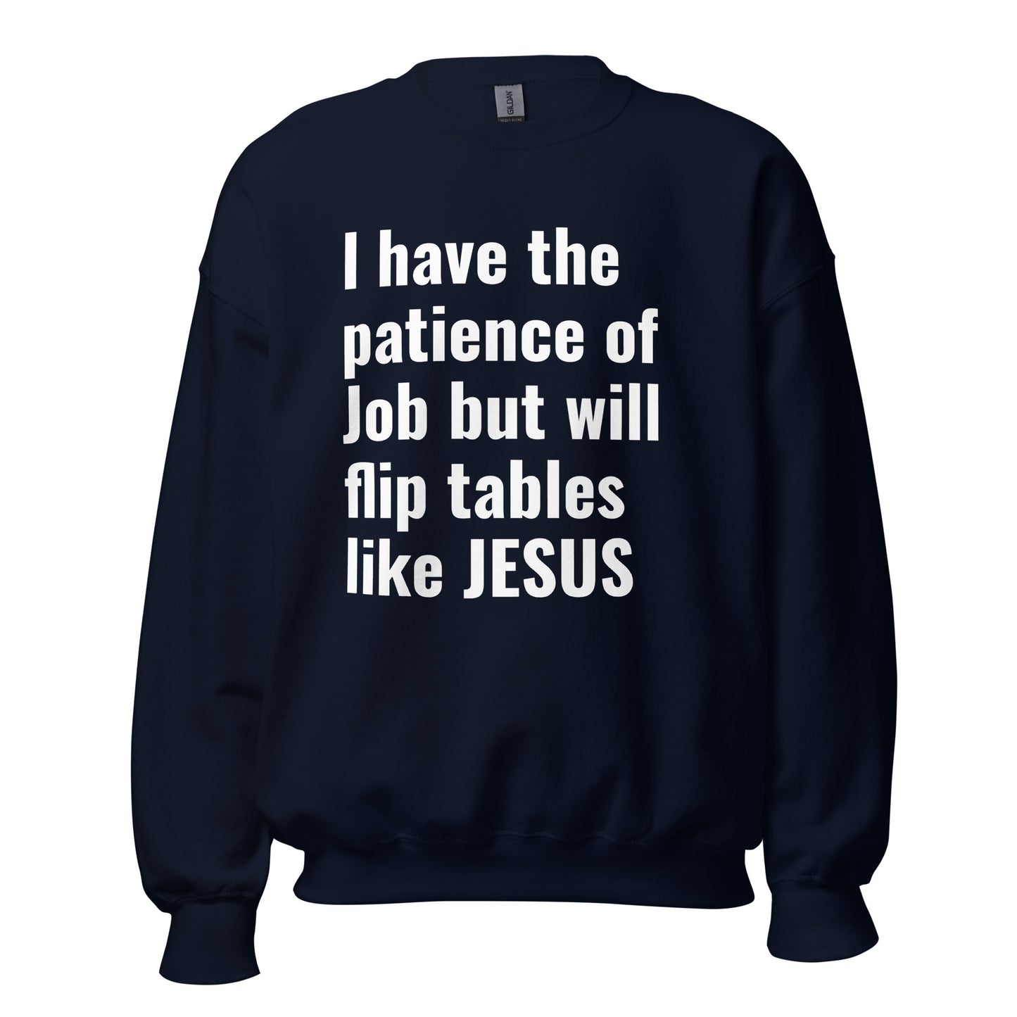 Will FLip Tables Like Jesus Sweatshirt