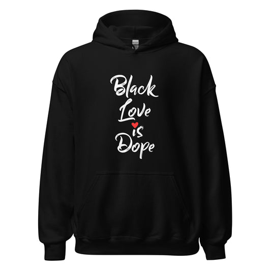 Black Love Is Dope Hoodie (Unisex Heavy Blend Hoodie)