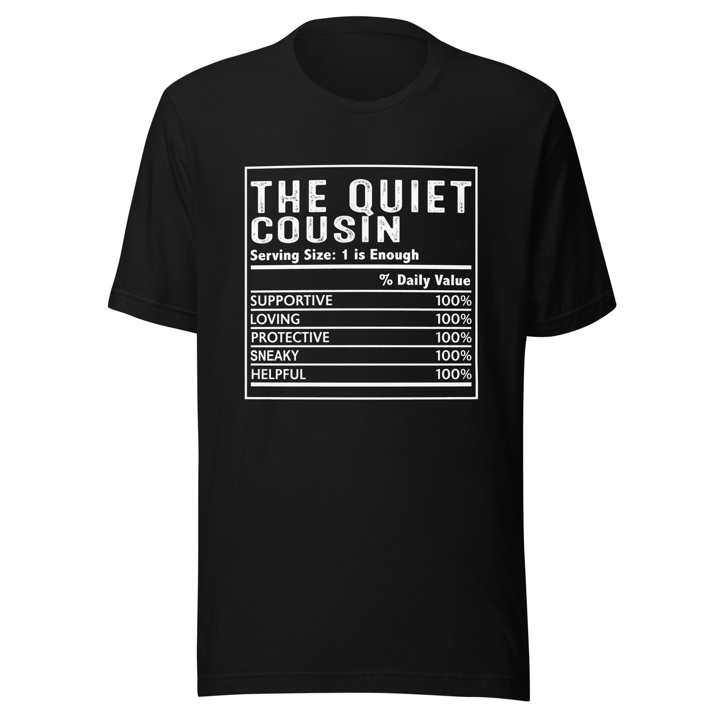 THE QUIET COUSIN T-Shirt