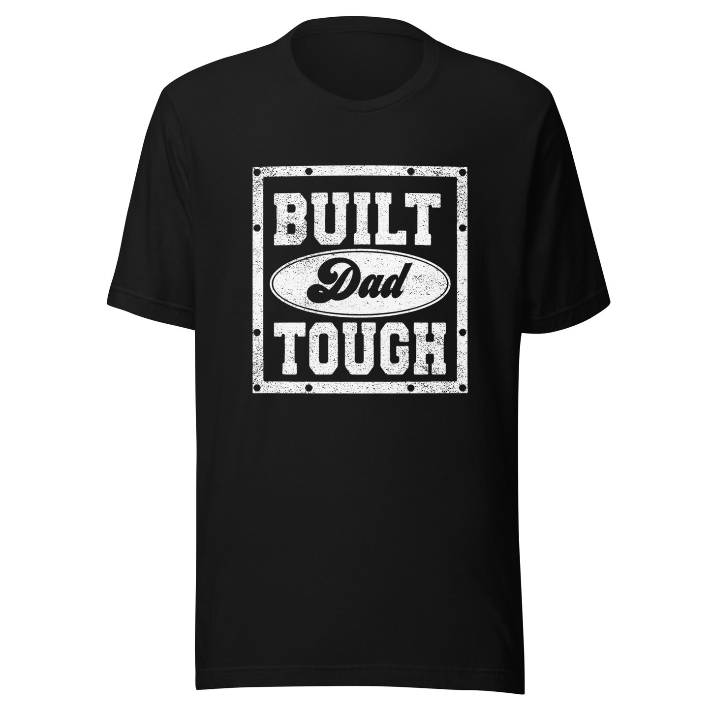 Built Dad Tough T-Shirt