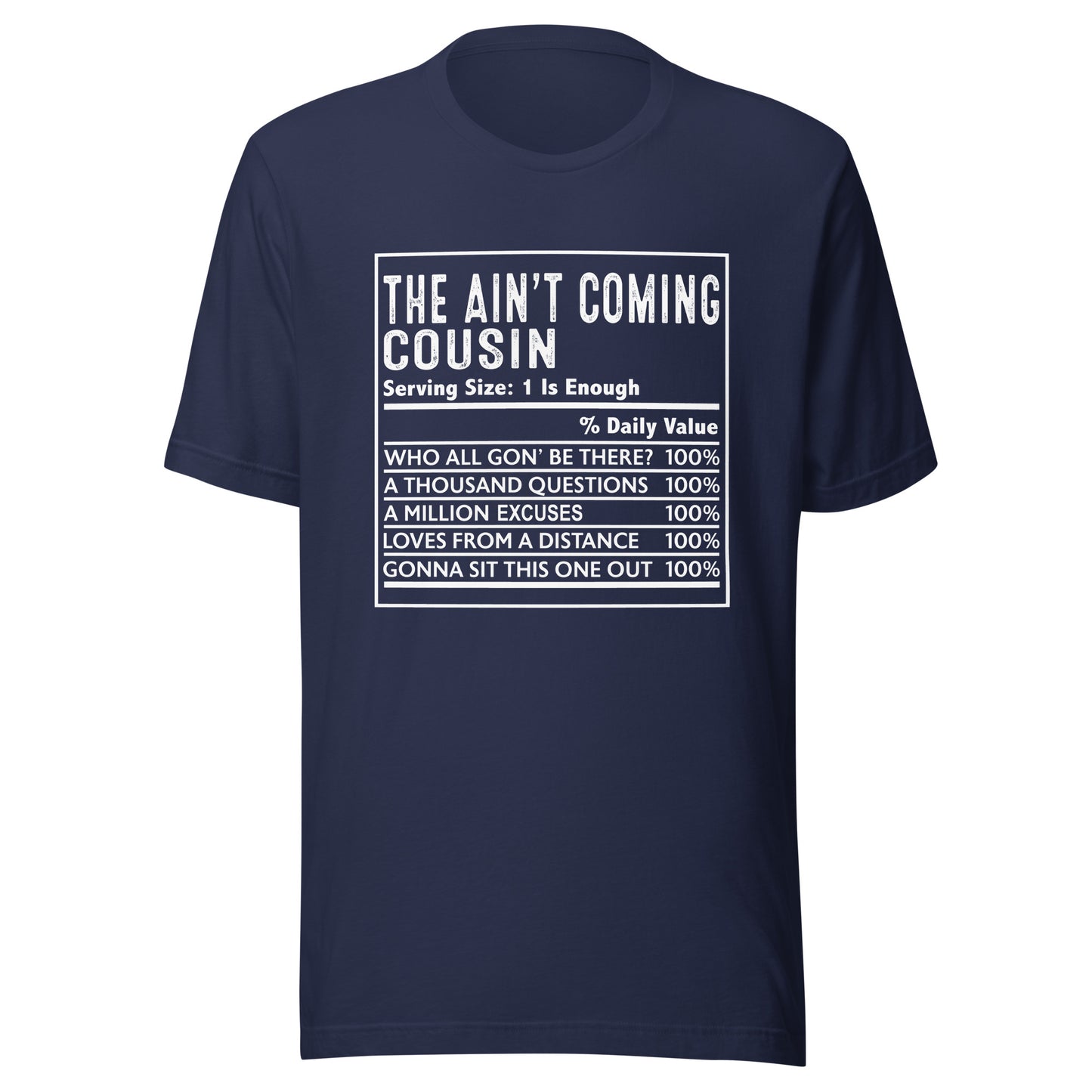 THE AIN'T COMING COUSIN T-Shirt