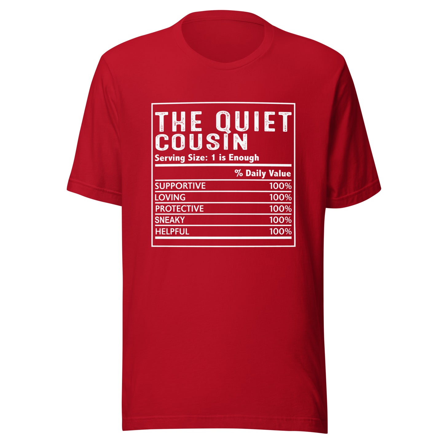 THE QUIET COUSIN T-Shirt