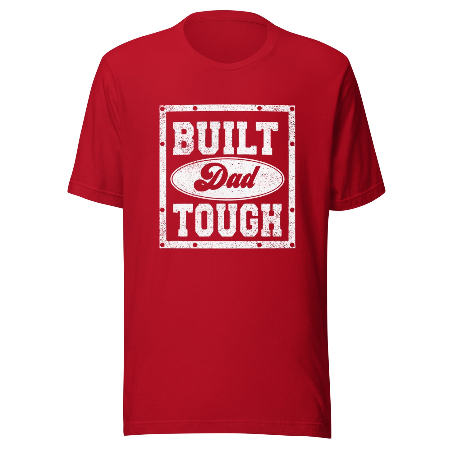 Built Dad Tough T-Shirt